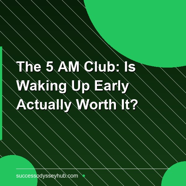 The 5 AM Club: Is Waking Up Early Actually Worth It?