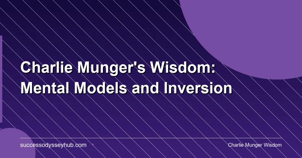 Charlie Munger mental models latticework and inversion thinking