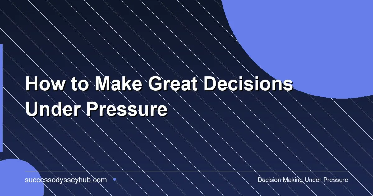 Decision making under pressure — cognitive science and techniques for high-stakes choices