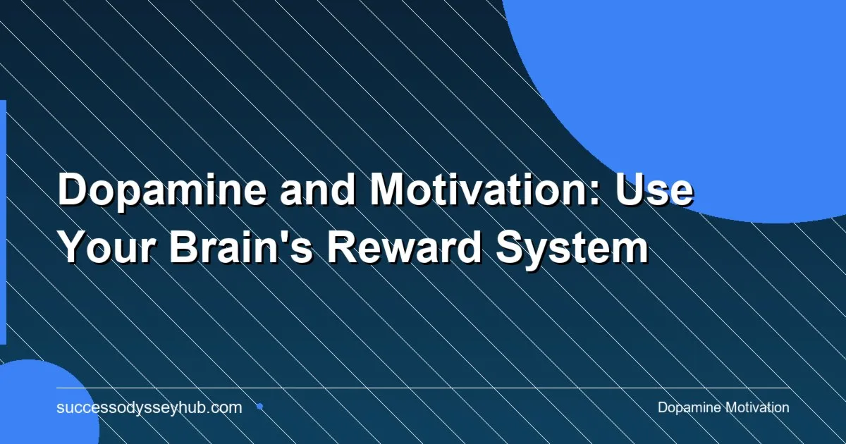 Dopamine and motivation neuroscience for better habits and performance