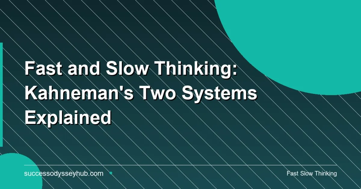 Fast and Slow Thinking: Kahneman's System 1 and System 2 explained