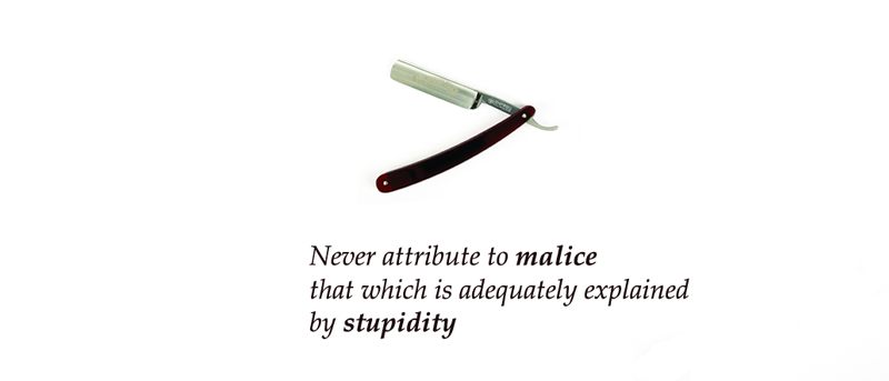 Hanlon's Razor: Stop Assuming Malice