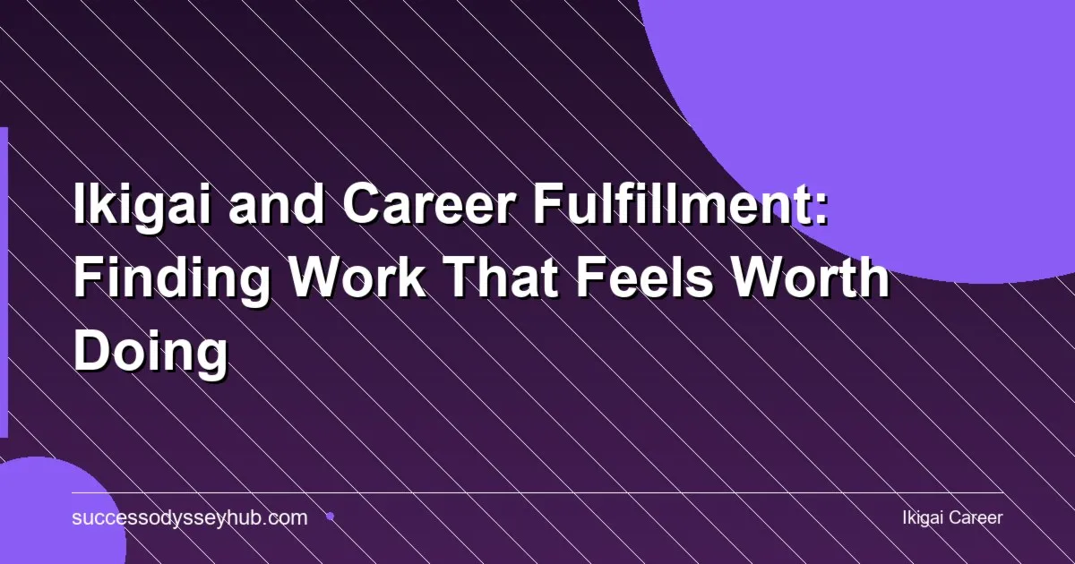 Ikigai framework for career fulfillment and finding meaningful work