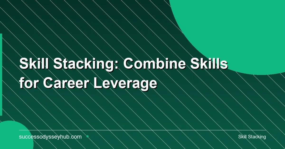 Skill stacking strategy for career leverage through unique skill combinations