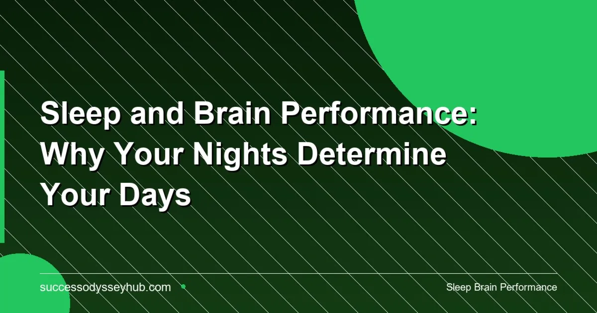 Sleep and brain performance — neuroscience of sleep optimization