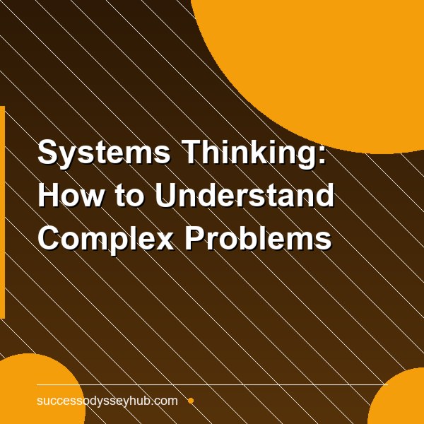 Systems Thinking: How to Understand Complex Problems