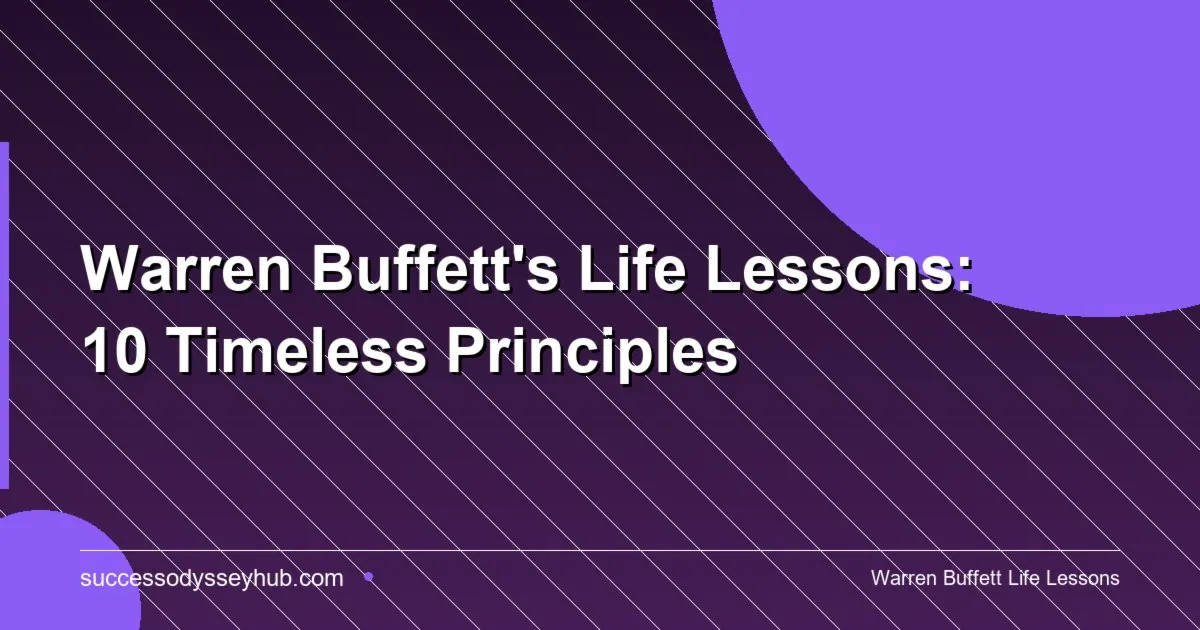 Warren Buffett life lessons principles for success and wisdom