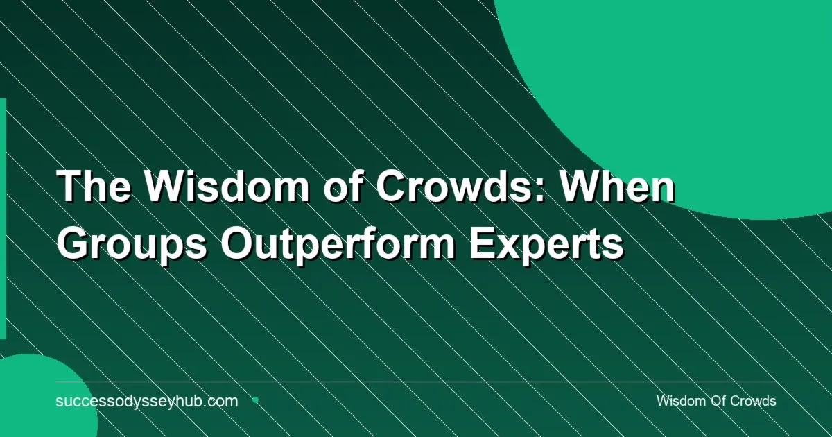 The Wisdom of Crowds — when collective intelligence outperforms individual experts